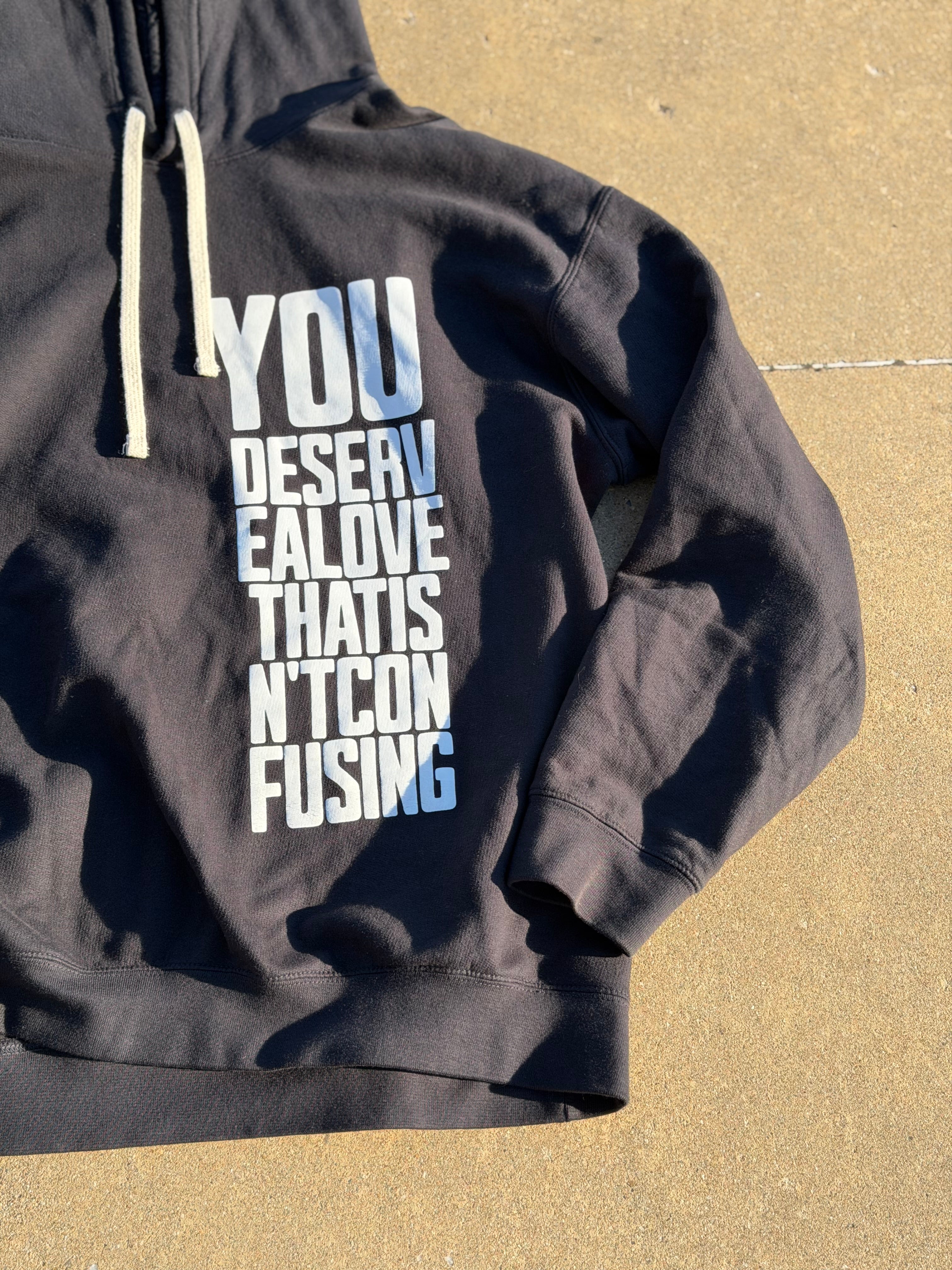 YOU HOODIE (DESERVE) (PUFFPRINT)