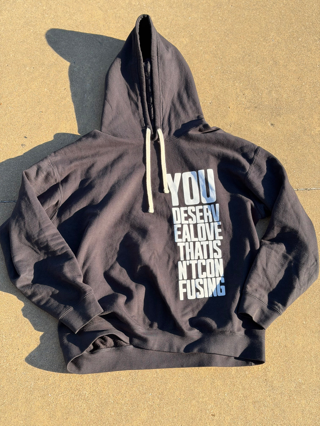 YOU HOODIE (DESERVE) (PUFFPRINT)
